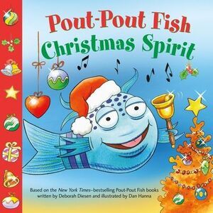 Pout-Pout Fish: Christmas Spirit -- Deborah Diesen